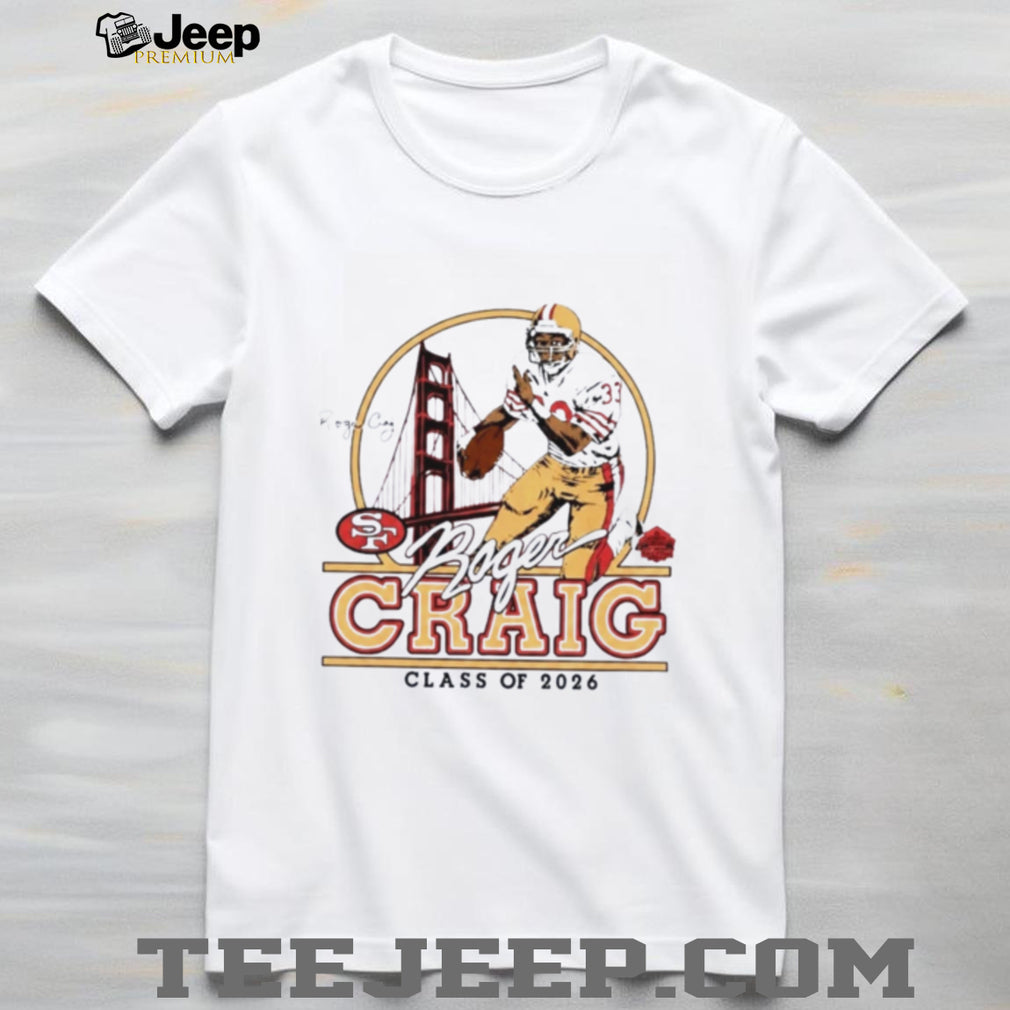 Roger Craig 49ers Class of 2026 Hall of Famers signature shirt