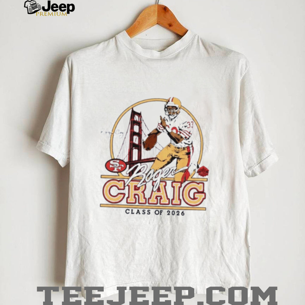 Roger Craig 49ers Class of 2026 Hall of Famers signature shirt