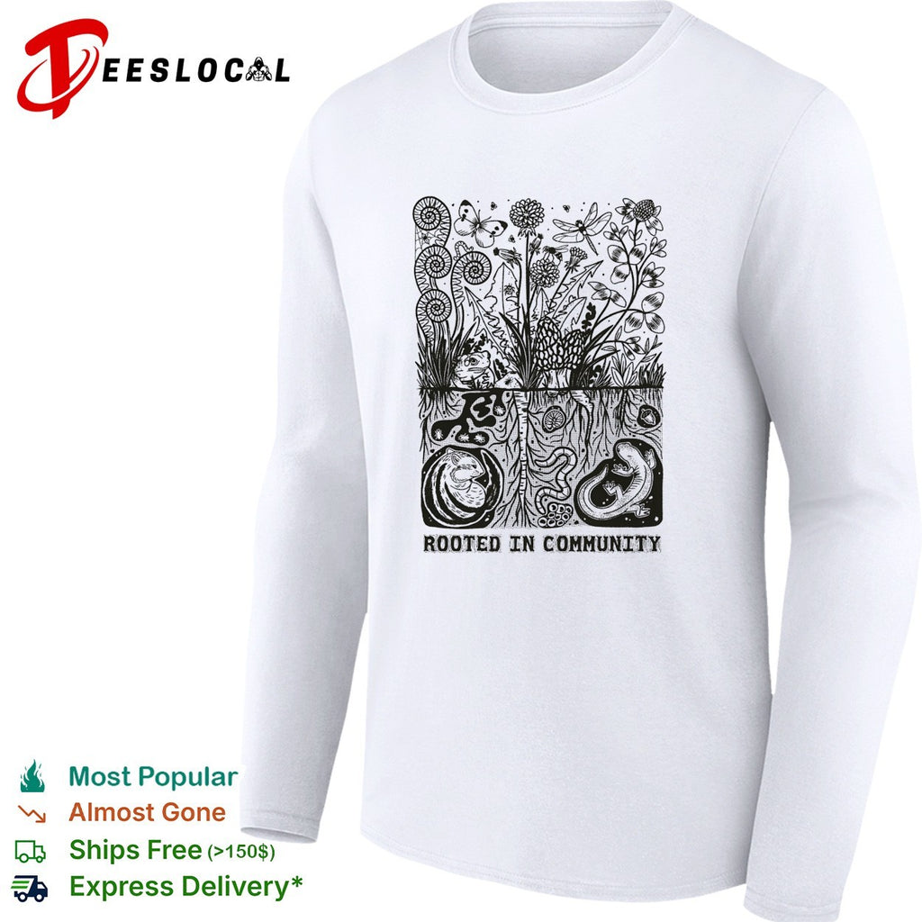 Rooted in community plants and roots shirt