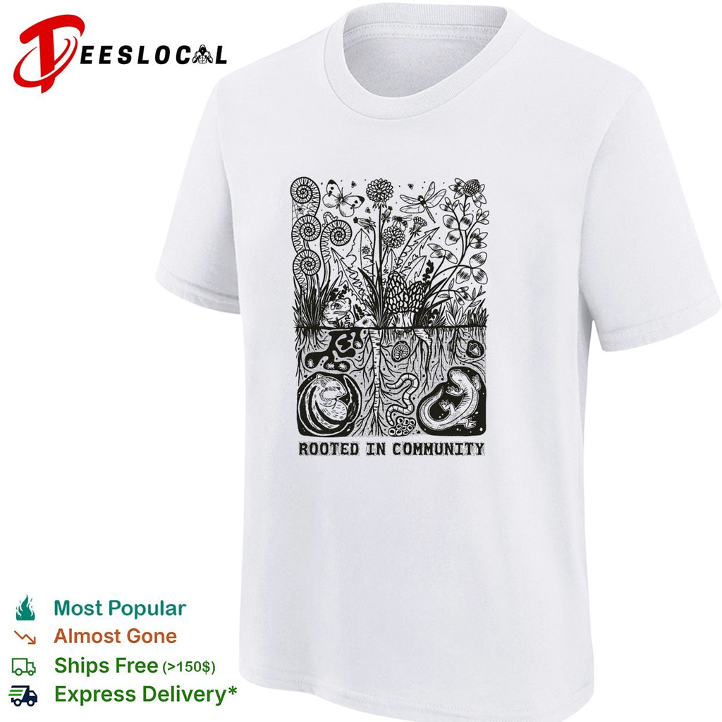 Rooted in community plants and roots shirt