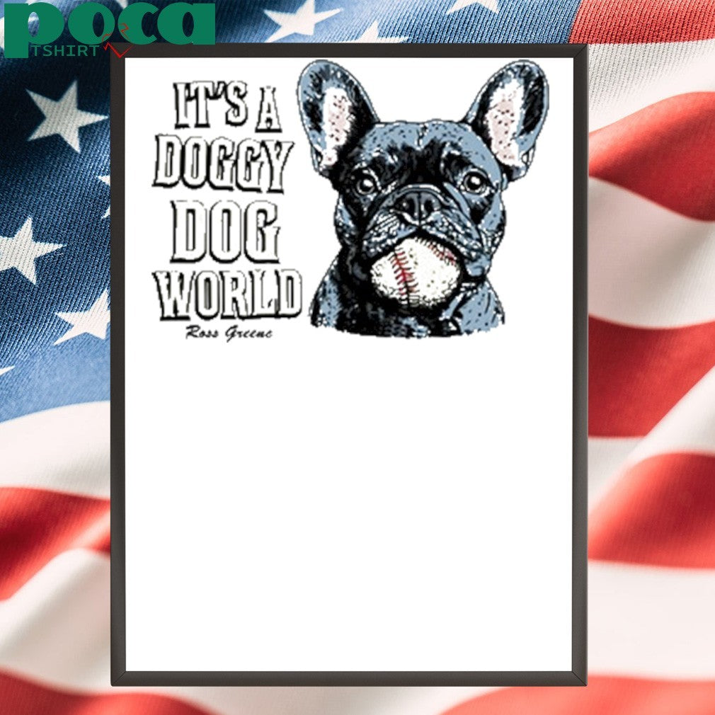 Ross greene doggy dog world shirt