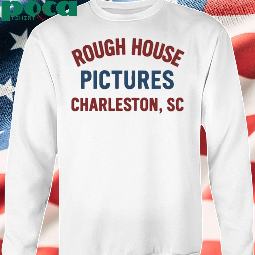Rough House Pictures Charleston Sc T-Shirt