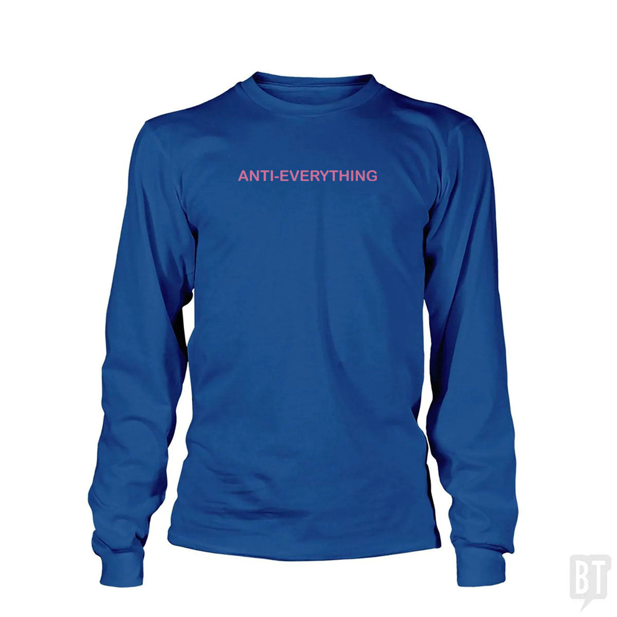 Anti Everything Long Sleeve