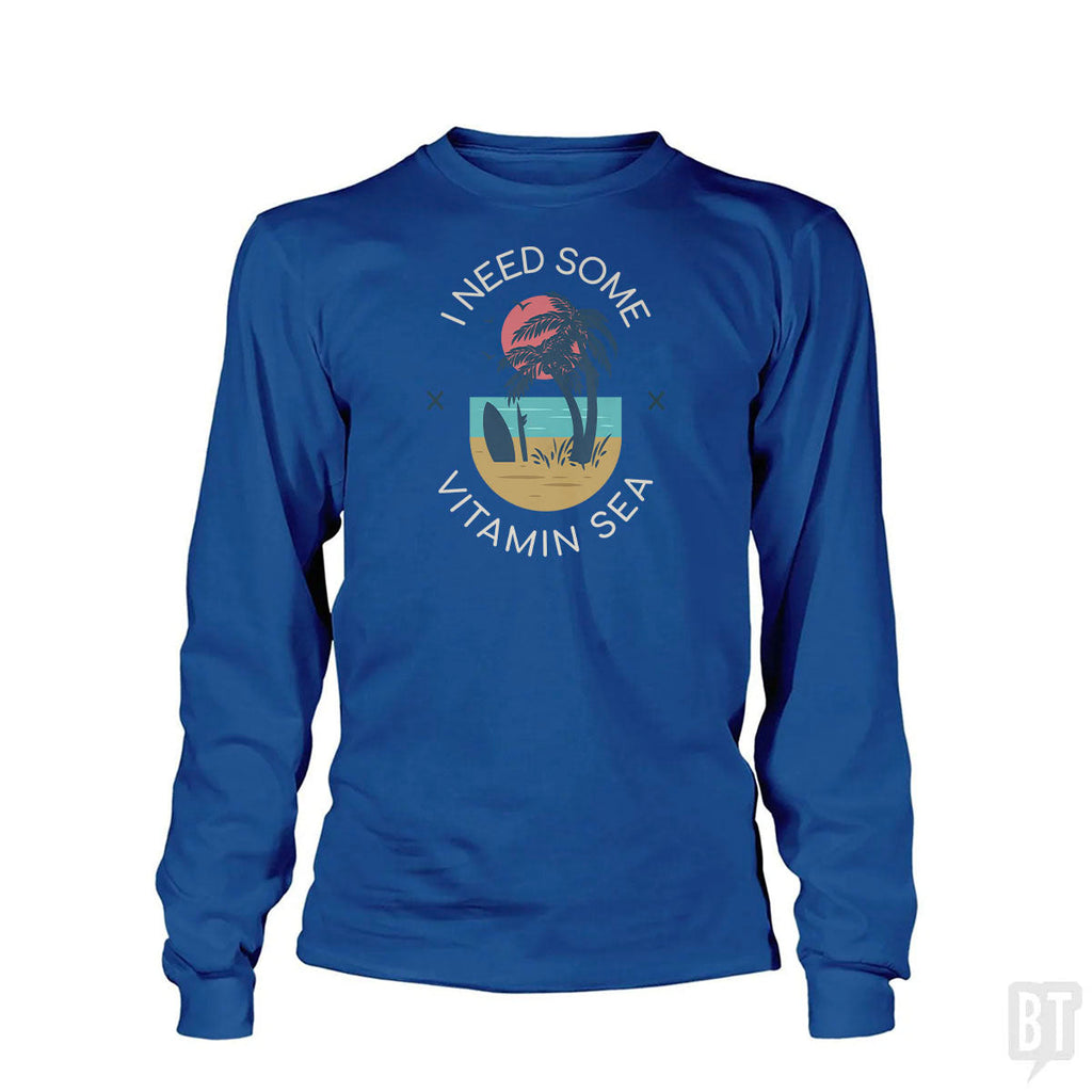 I Need Some Vitamin Sea Long Sleeve