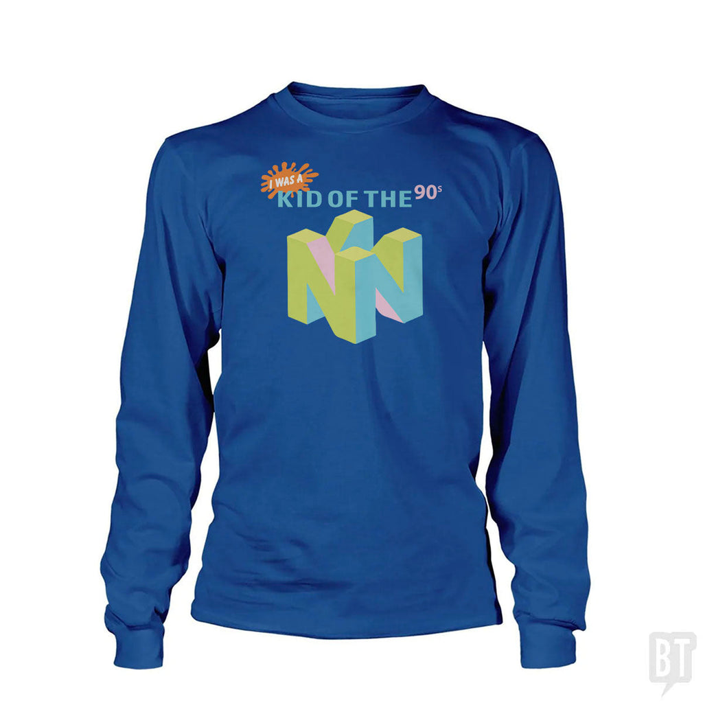 I Was A Kid Of The 90s Long Sleeve