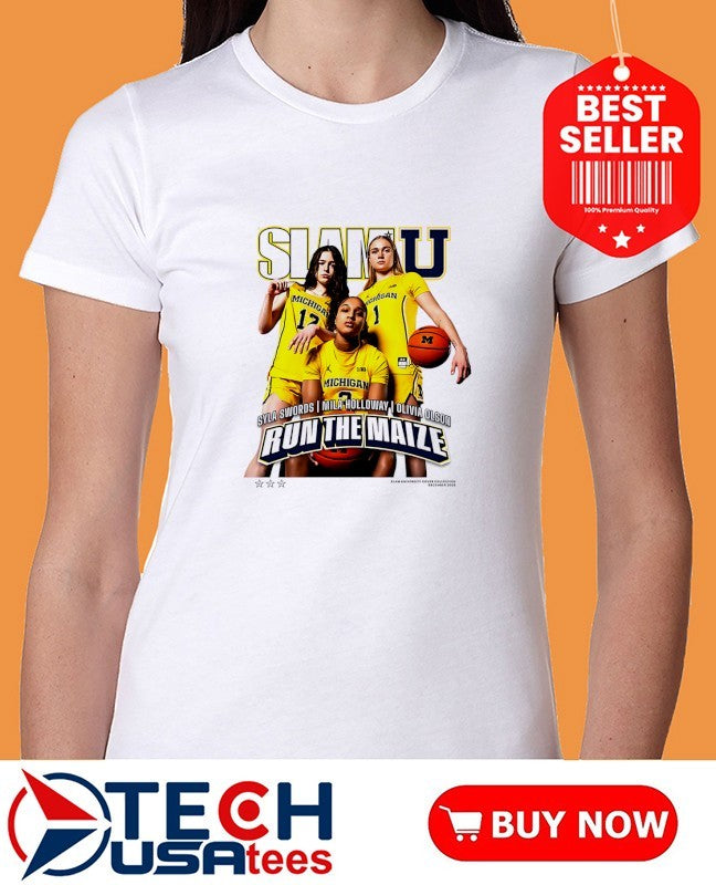 SLAM Michigan WBB Run The Maize Syla Swords Olivia Olson Mila Holloway shirt