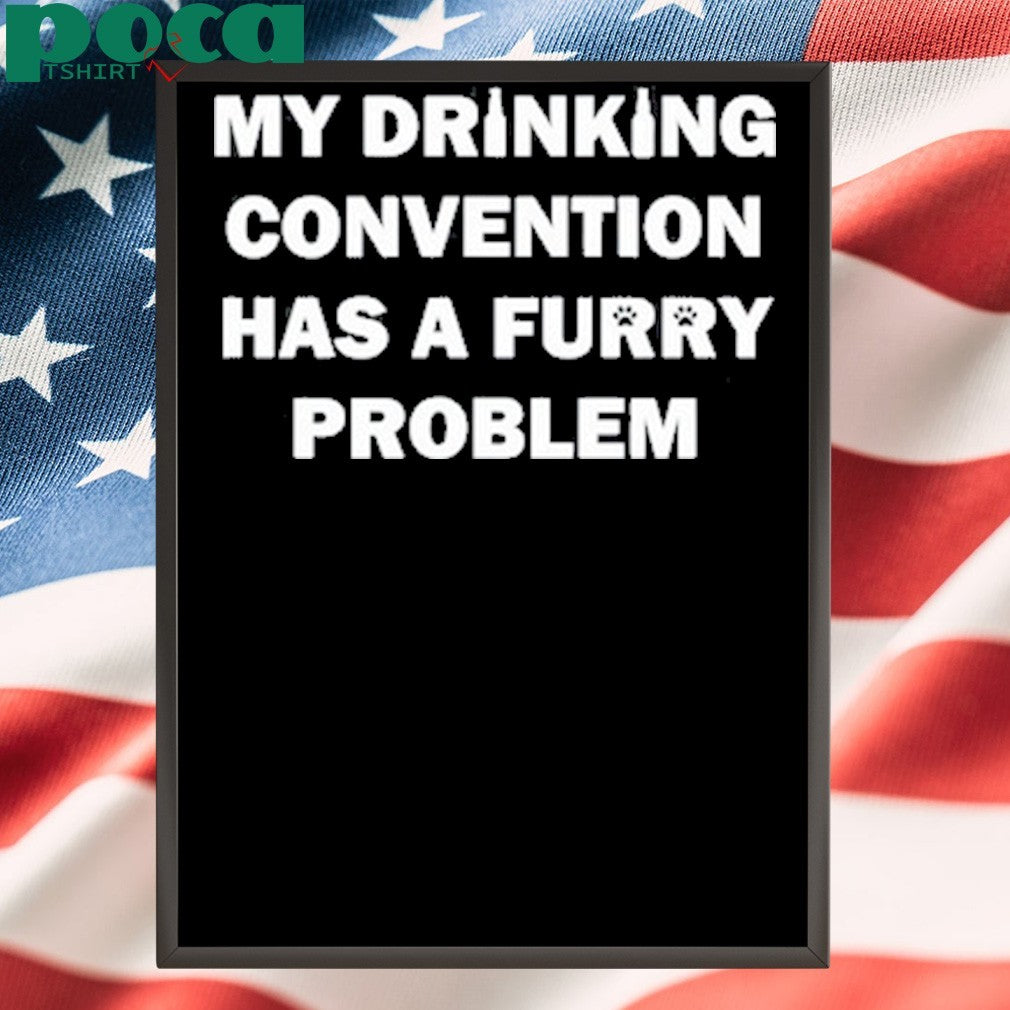 Salsa Anteater My Drinking Convention Has A Furry Problem shirt