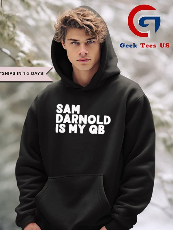 Sam Darnold is my QB shirt