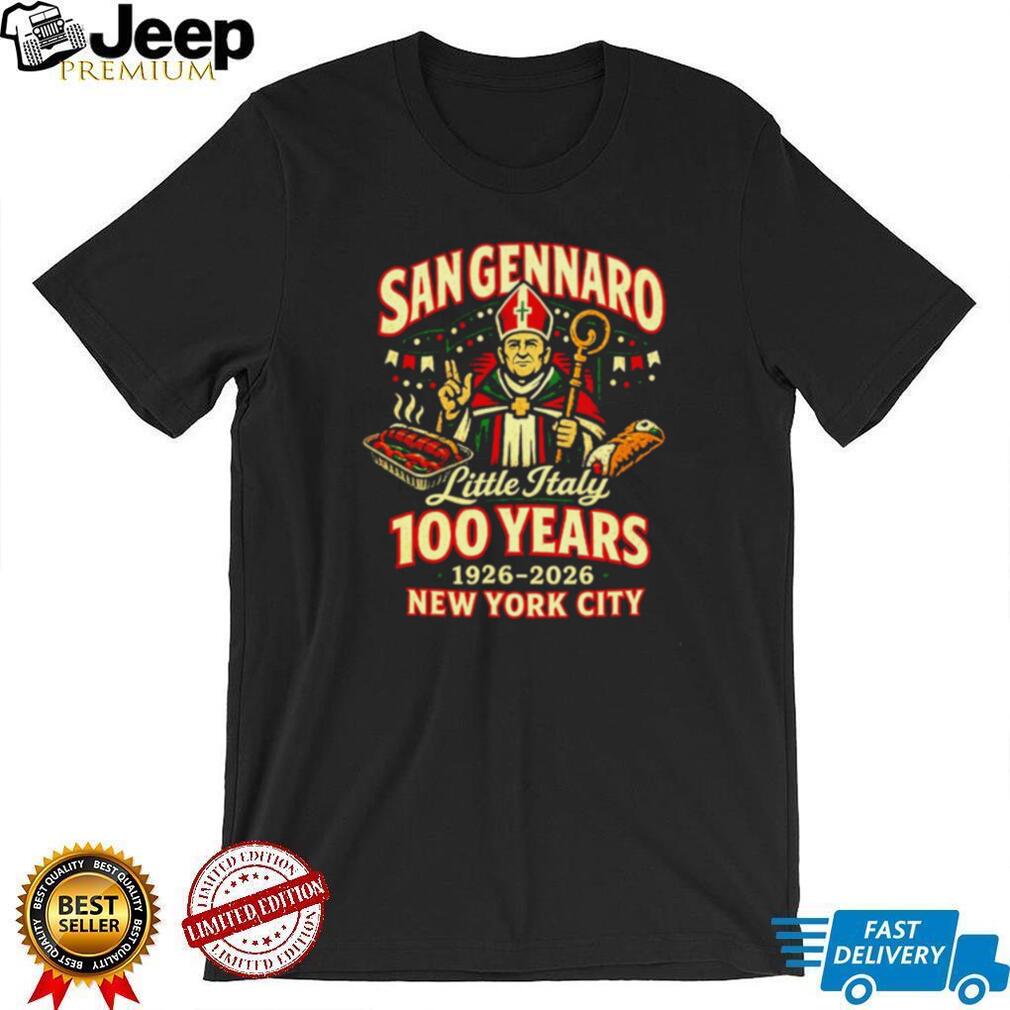 San Gennaro 100 Years Little Italy New York City 1926 2026 shirt