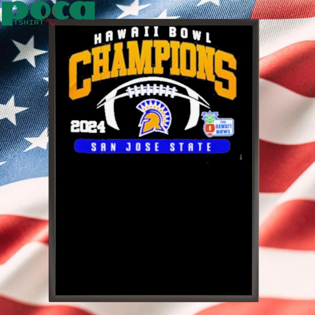 San Jose Sate Bowl The Hawaii Champions 2024 2D T shirt