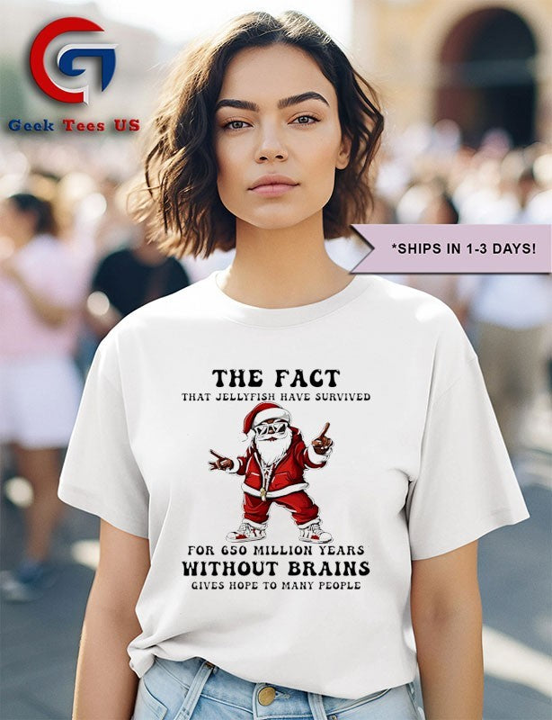 Santa Claus the fact that jellyfish have survived for 650 million years without brains Christmas 2025 shirt