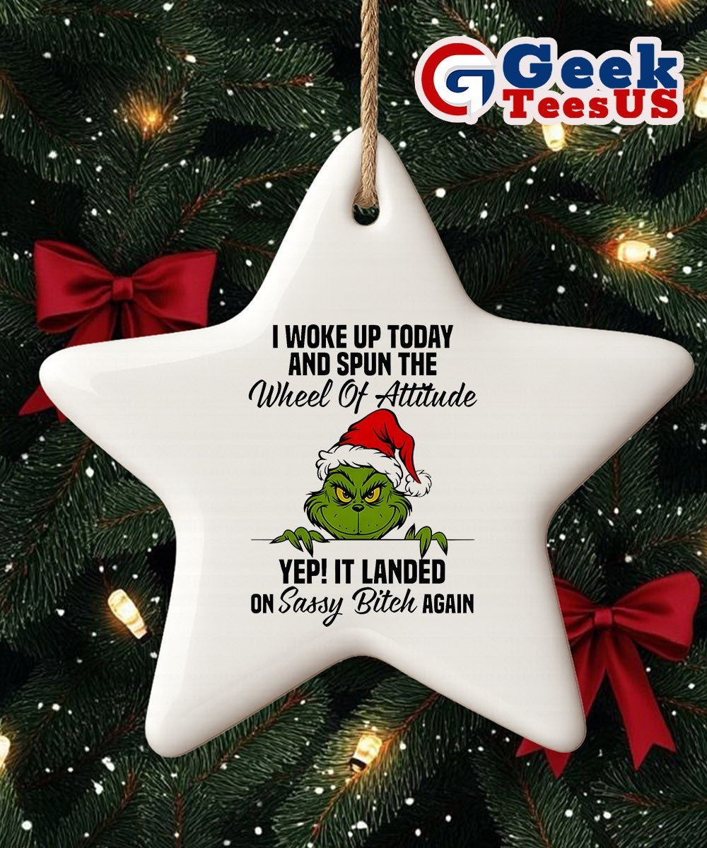 Santa Grinch I woke up today and spun the wheel of attitude yep Christmas Ornament