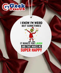 Santa hat Grinch I know I’m weird but sometimes it makes you laugh and that makes me super happy Xmas 2025 Ornament