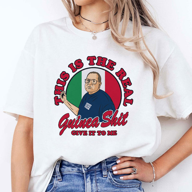 Santillo’s Brick Oven Pizza This Is The Real Guinea Shit Give It To Me Shirt