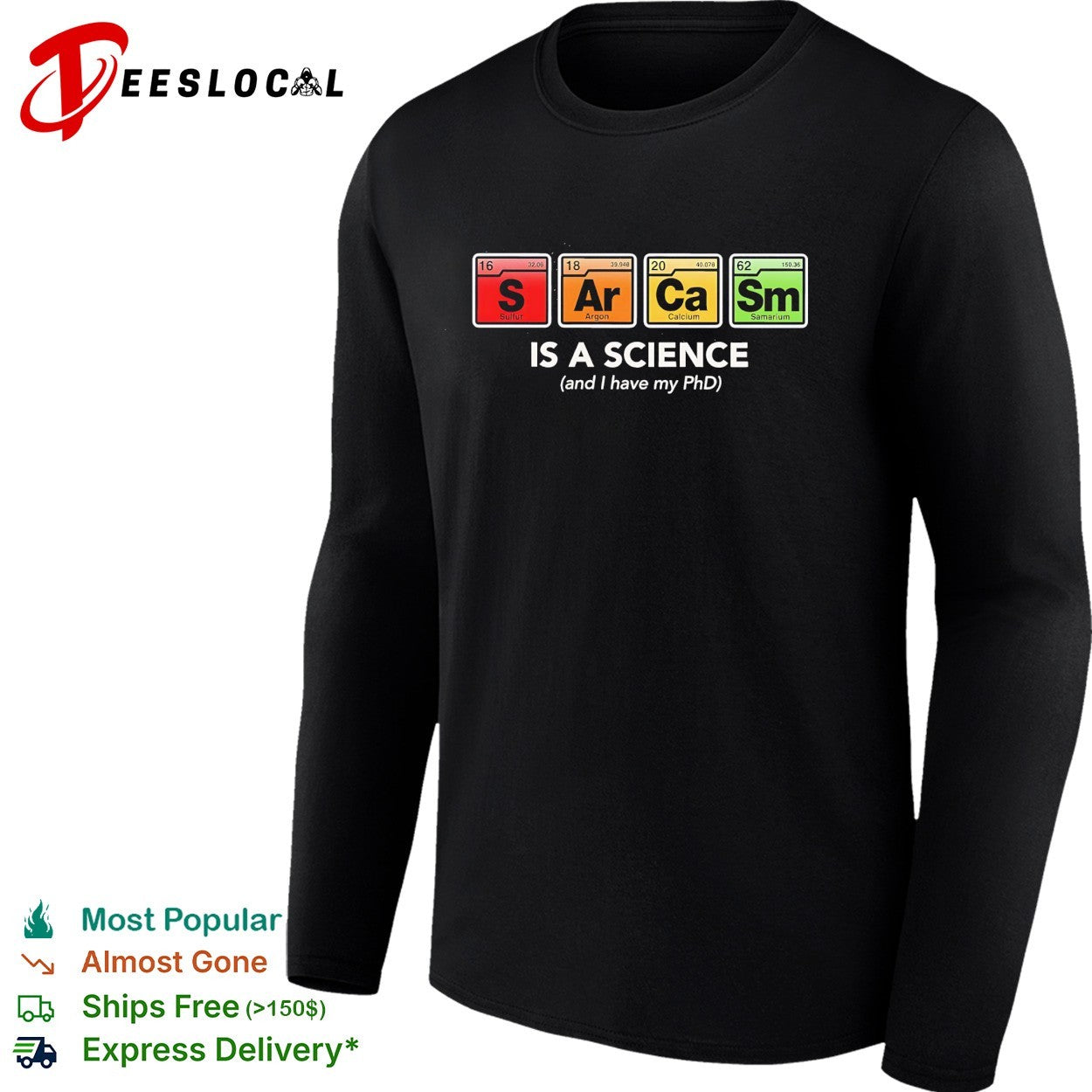 Sarcasm is a science and i have my PhD shirt
