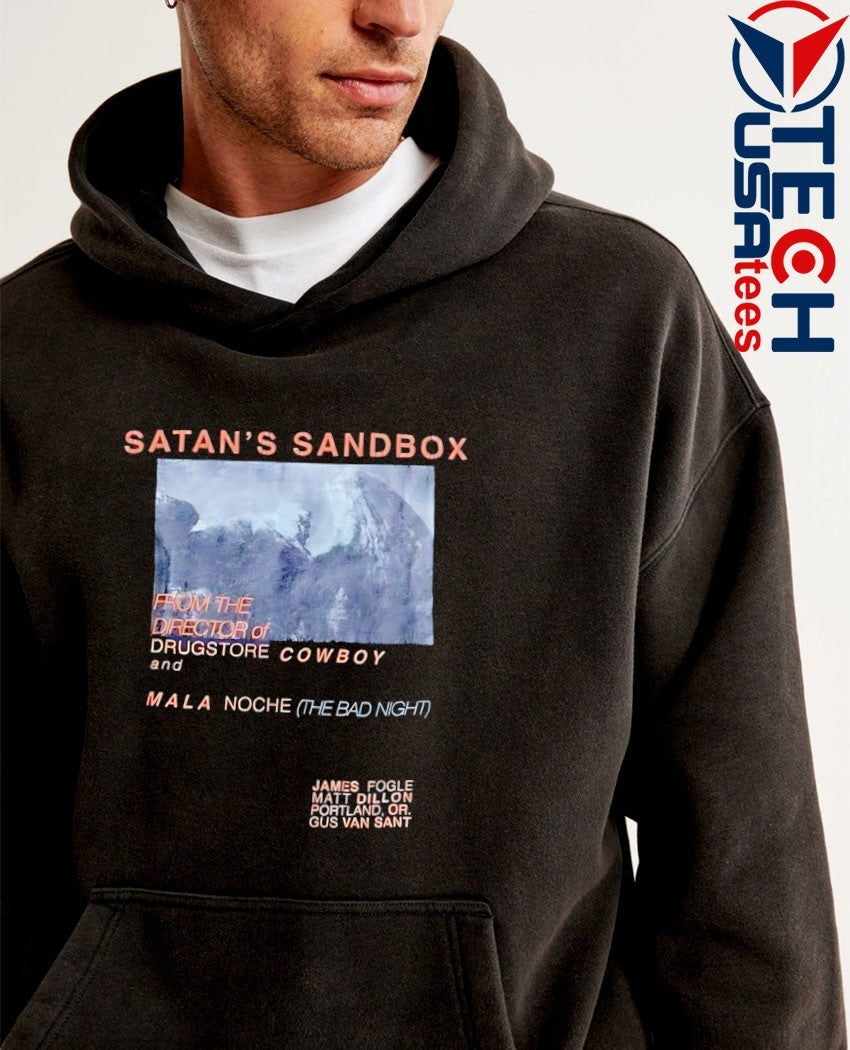Satan’s Sandbox from the Director of Srugstore Cowboy and Mala Noche shirt