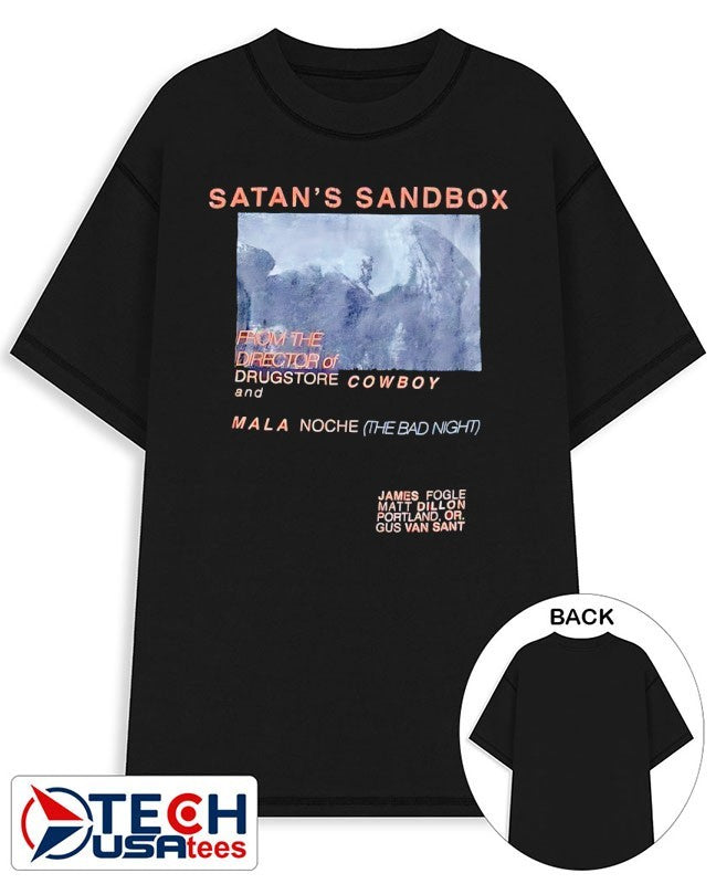 Satan’s Sandbox from the Director of Srugstore Cowboy and Mala Noche shirt