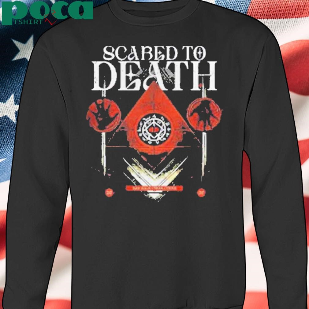 Scared To Death As Above So Below 2025 Shirt