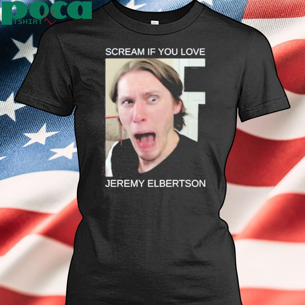 Scream If You Love Jeremy Elbertson Shirt
