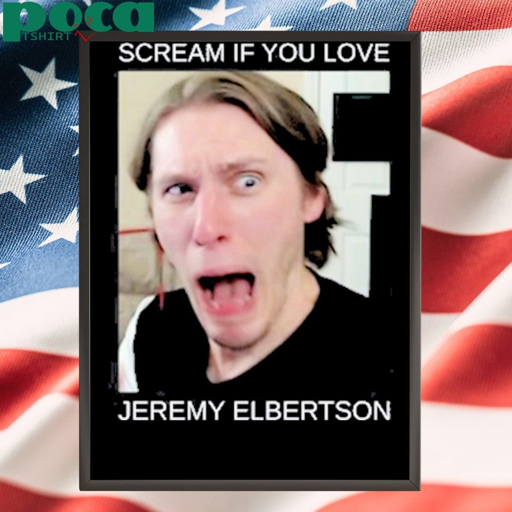 Scream If You Love Jeremy Elbertson Shirt