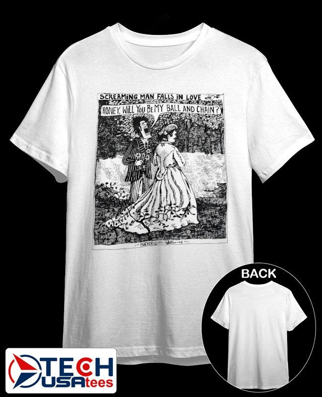 Screaming man falls in love honey will you be my ball and chain shirt