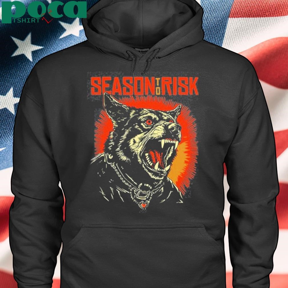 Season To Risk Rabid Hostility shirt