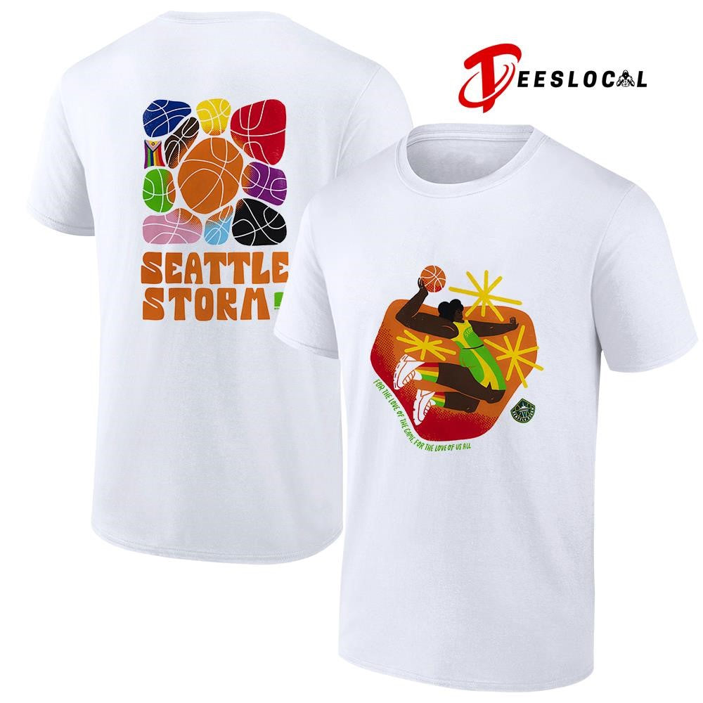 Seattle Storm Pride for the love of the game for the love of us all art shirt