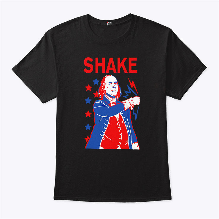 Shake And Bake 4th Of July Benjamin Franklin Matching Shirt