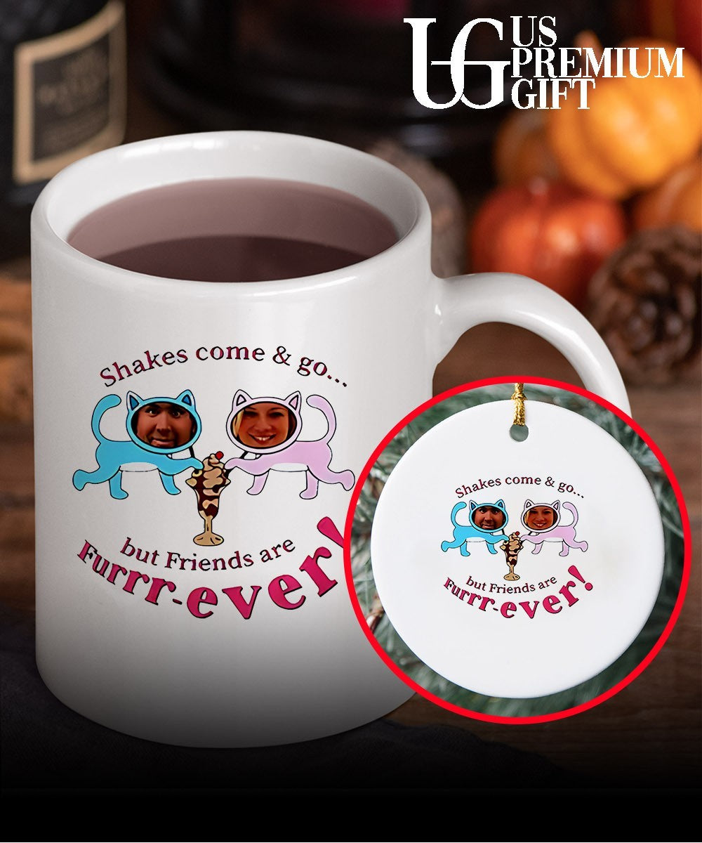 Shakes Come and Go But Friends Are Furrr-Ever Just Friends shirt