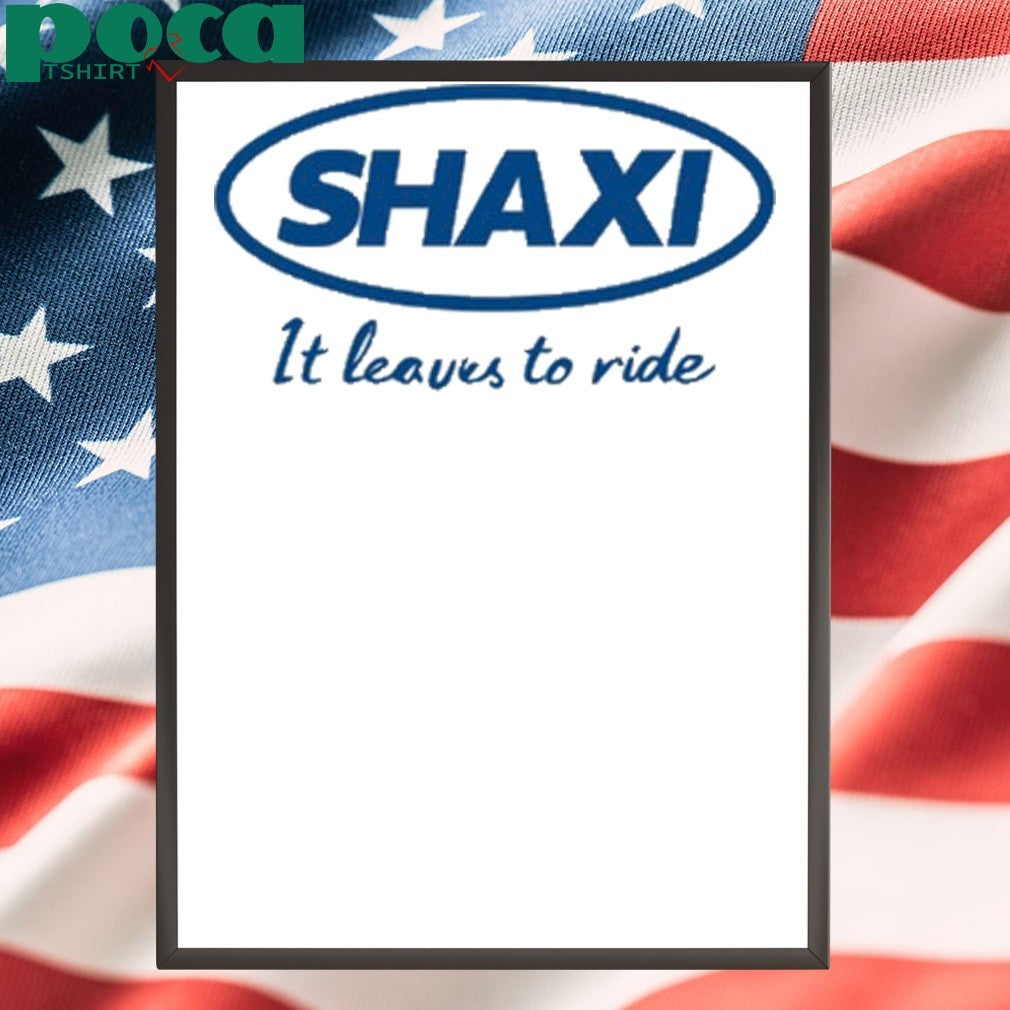 Shattawalegh Shaxi It Leaves To Ride shirt