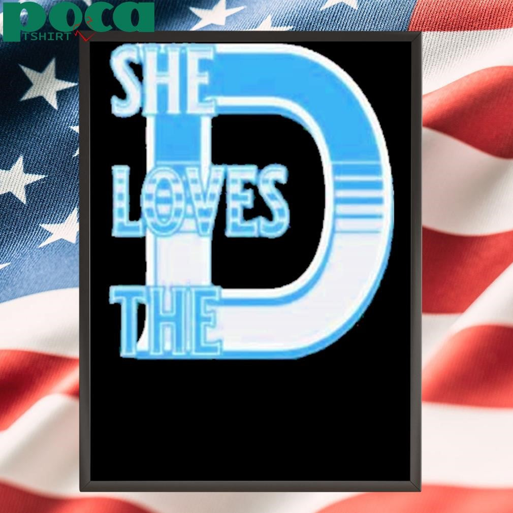 She Loves The D Detroit Shirt