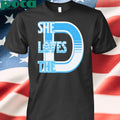 She Loves The D Detroit Shirt