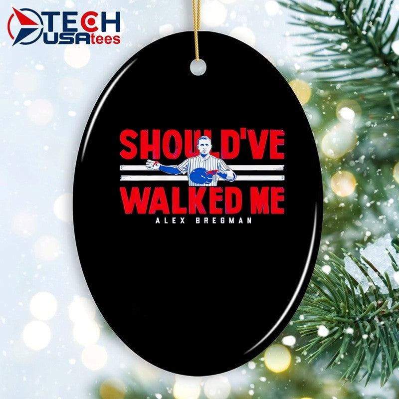 Should’ve walked me Alex Bregman Chicago Cubs shirt