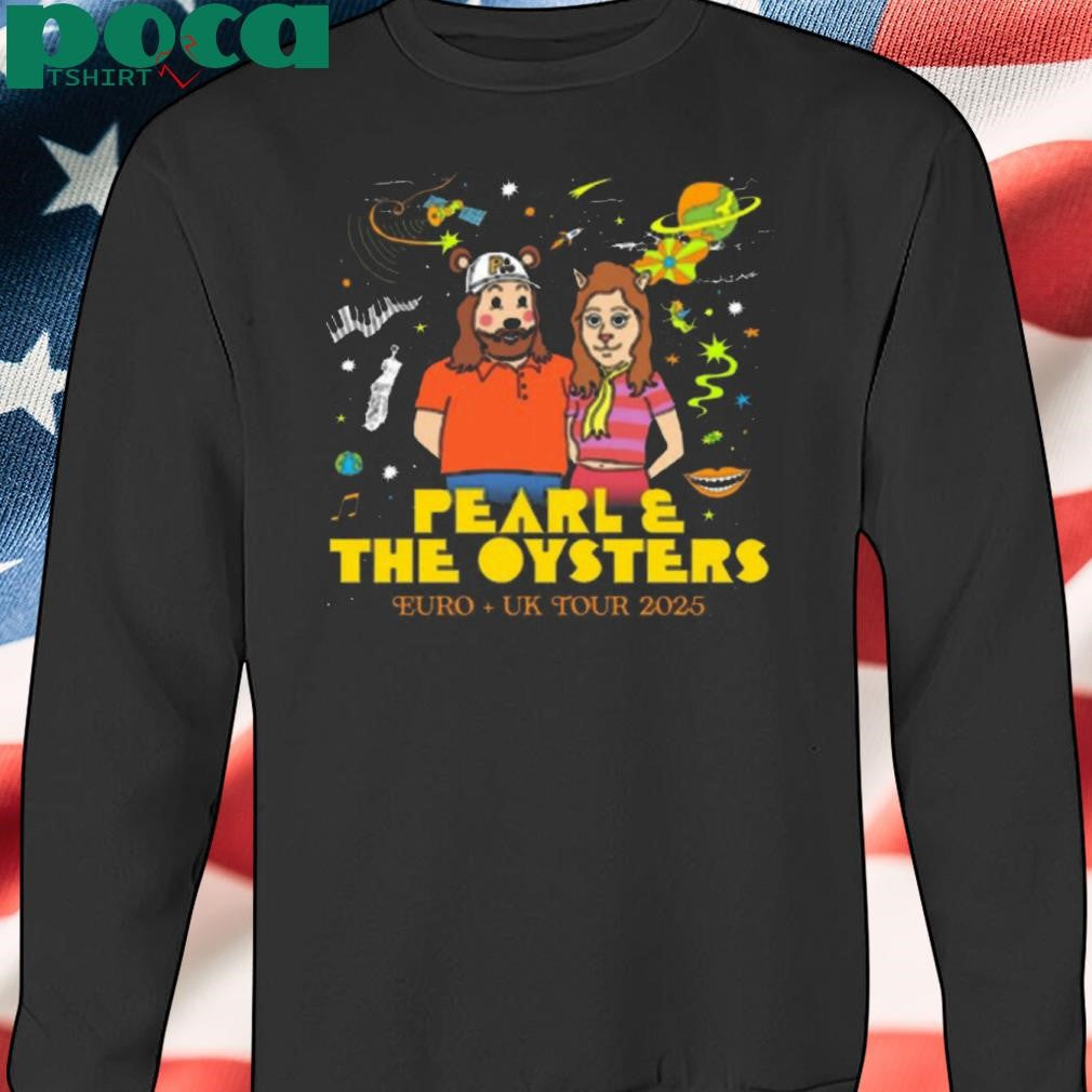 Show euro + uk tour 2025 pearl & the oysters shirt