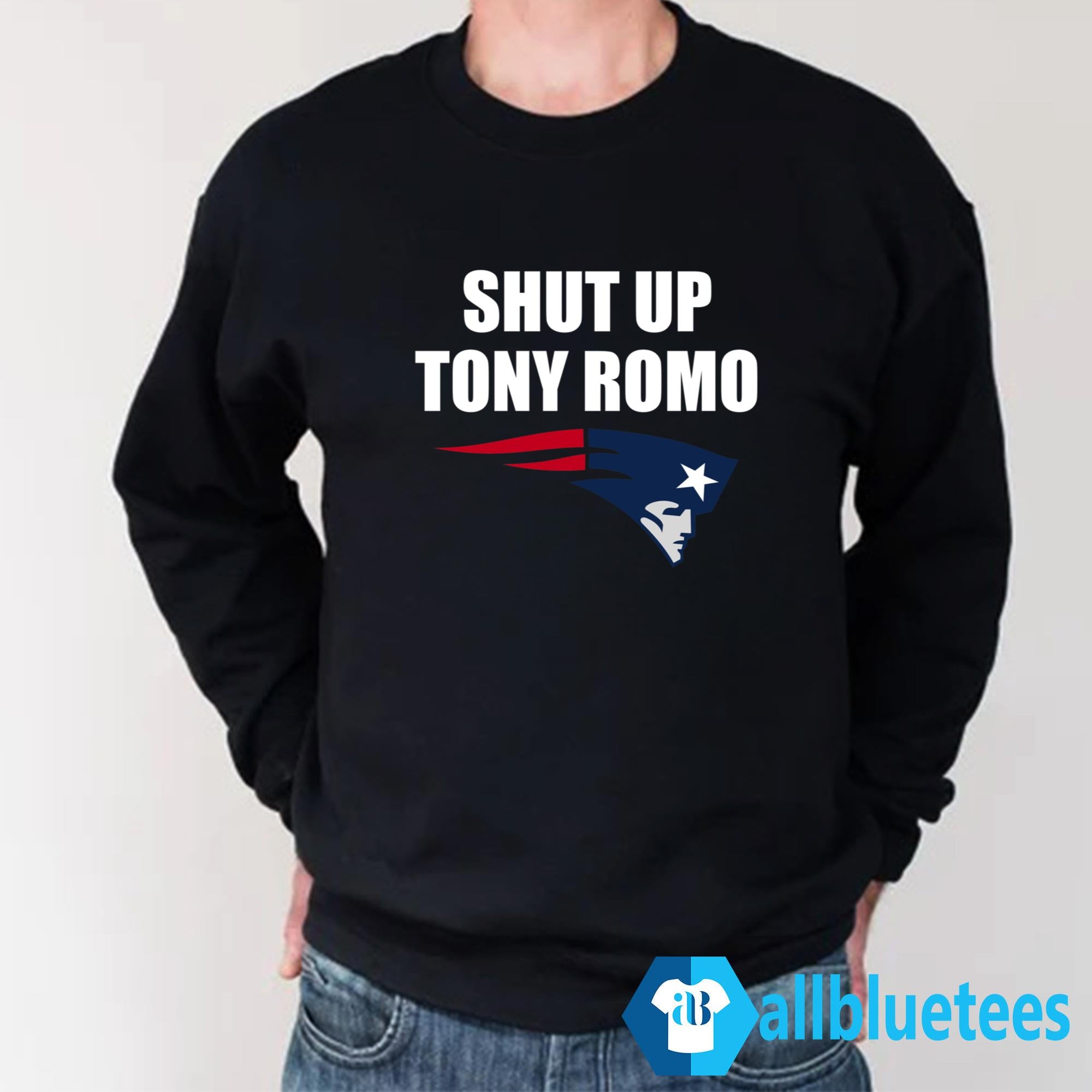 Shut Up Tony Romo Patriots Shirt