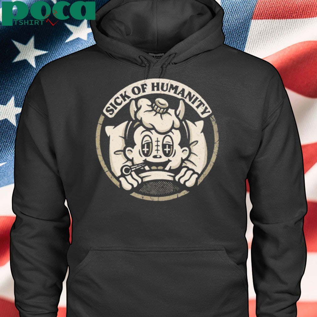 Sick of Humanity Shirt