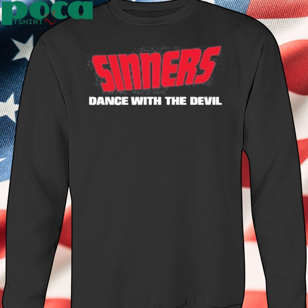 Sinners Dance With The Devil Jl Nights shirt