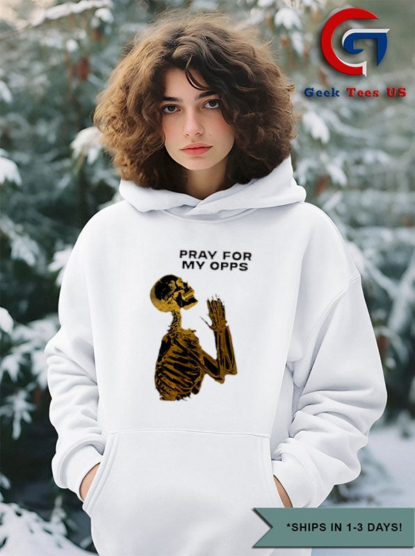 Skeleton pray for my opps shirt