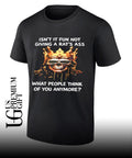 Skull king isn’t it fun not giving a rat’s ass what people think of you anymore shirt