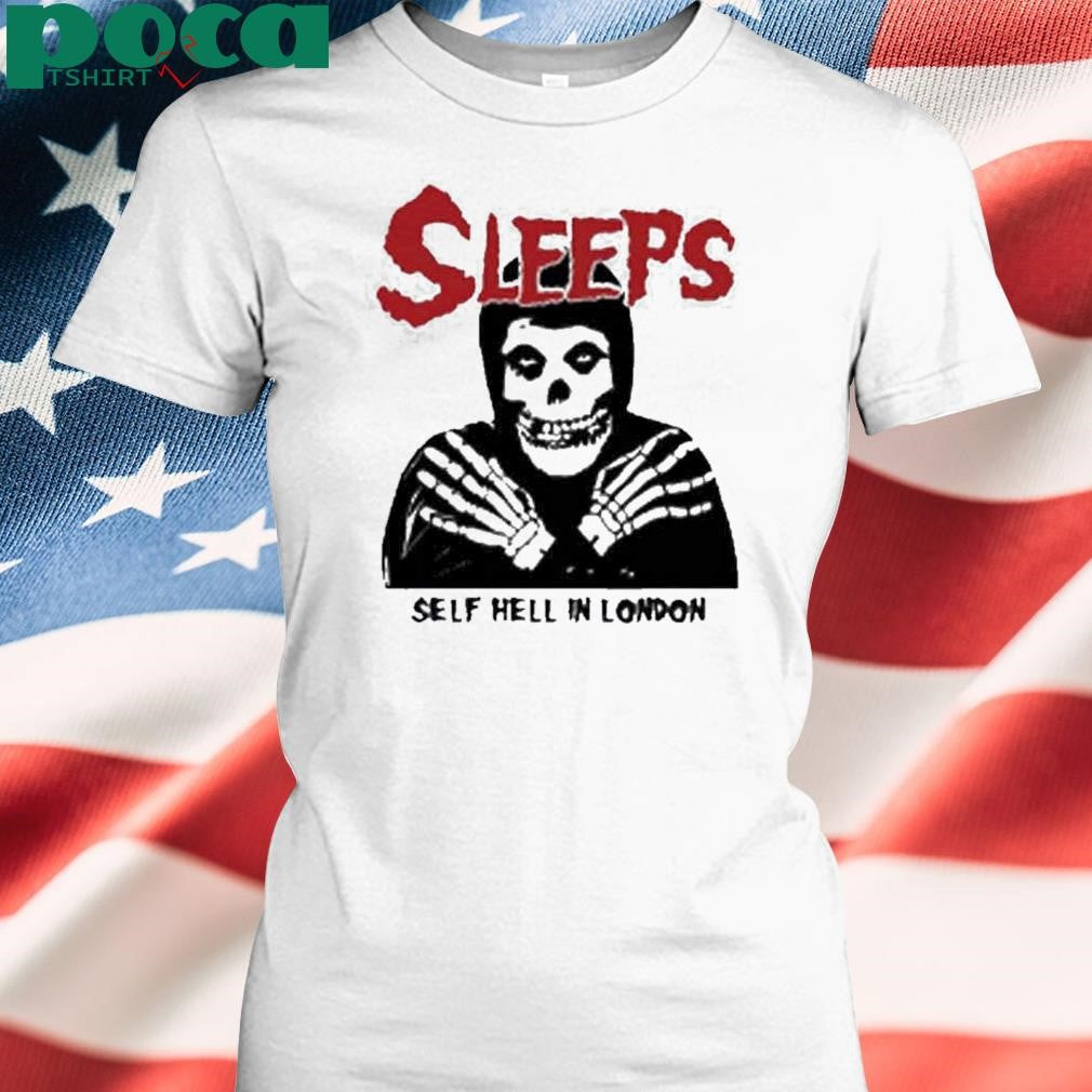 Sleeps Self Hell In London Shirt
