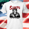Sleeps Self Hell In London Shirt