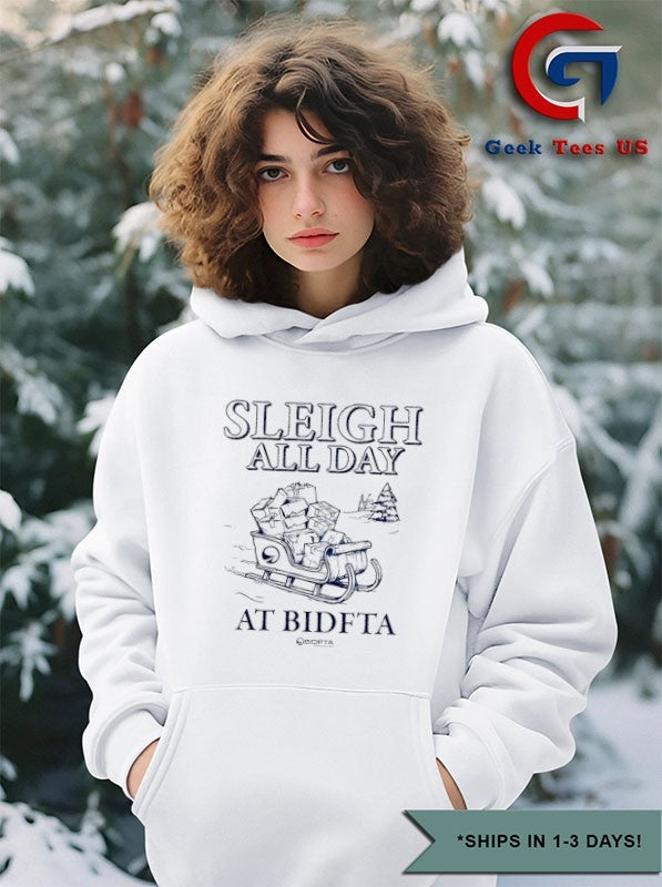 Sleigh All Day with BidFTA shirt