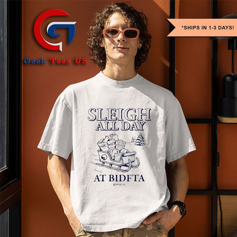 Sleigh All Day with BidFTA shirt