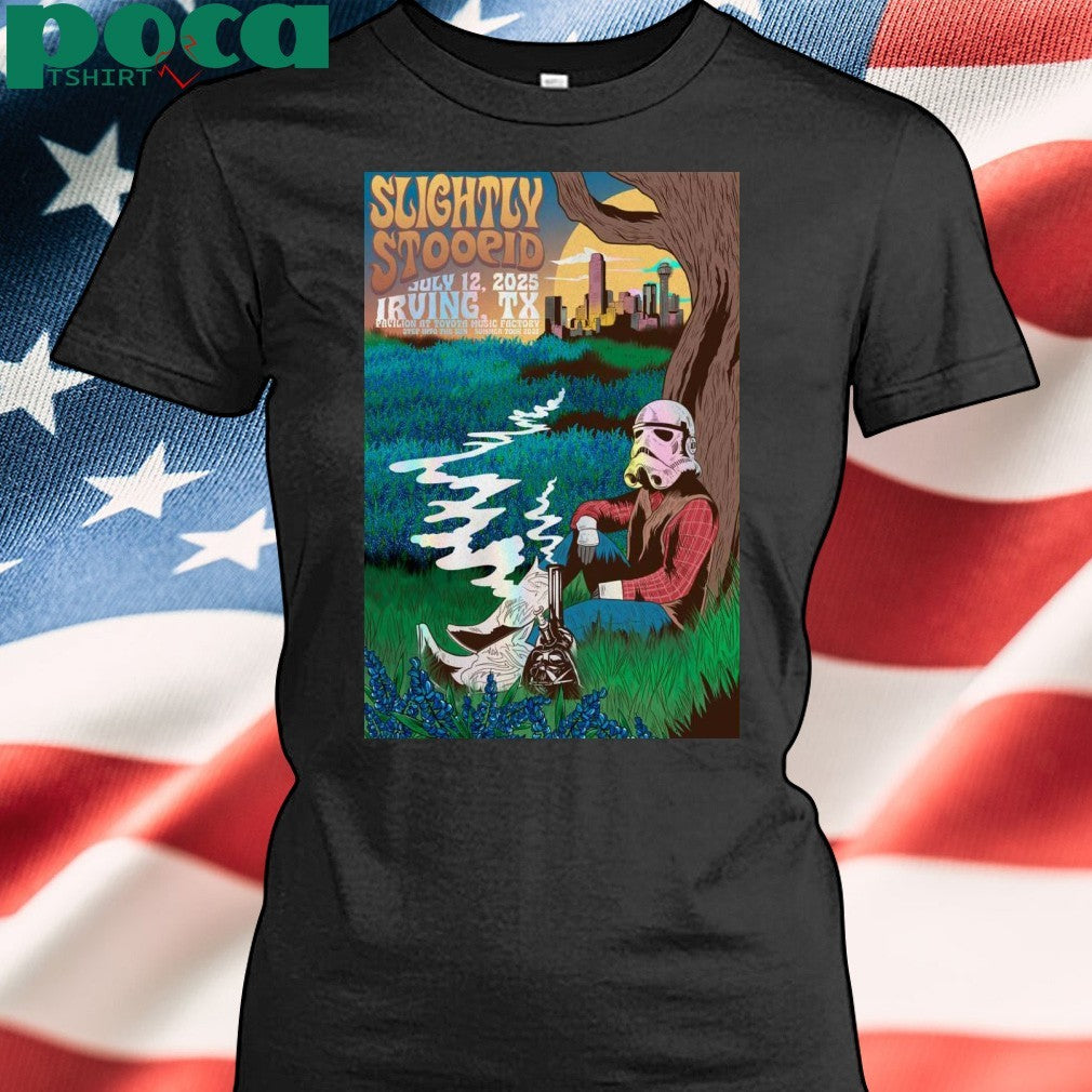 Slightly Stoopid July 12 2025 In Irving TX Poster shirt