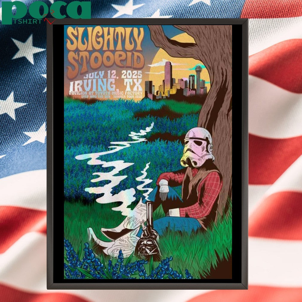 Slightly Stoopid July 12 2025 In Irving TX Poster shirt