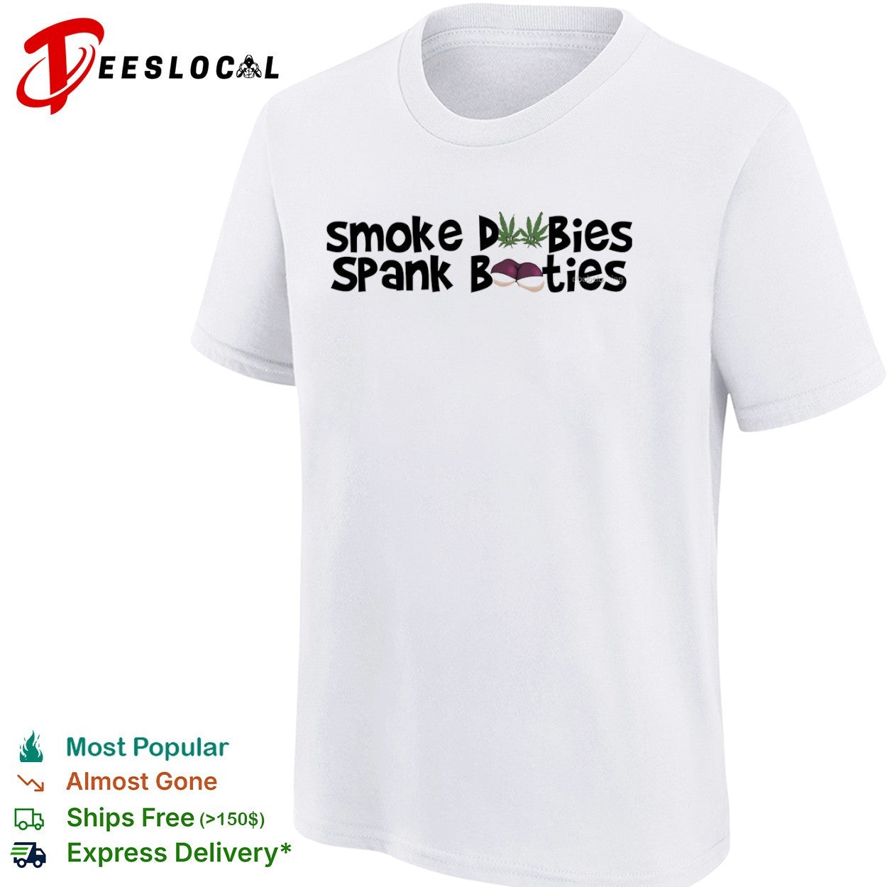 Smoke Dubies Spank Booties marijuana cannabis weed shirt