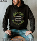 Social Justice Activism Dismantle Systems Of Oppression Shirt