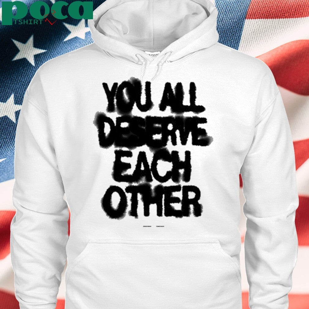 Soft Spine Lyric You All Deserve Each Other shirt