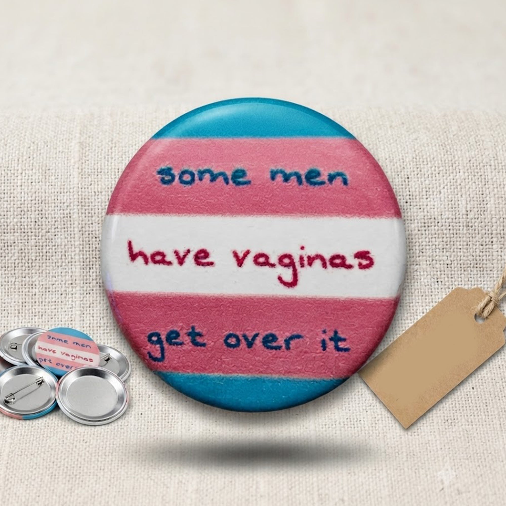 Some Men Have Vaginas Get Over It Button