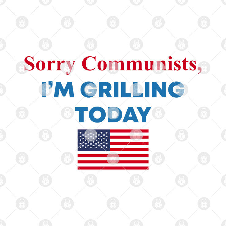 Sorry Communists I’m Grilling Today Shirt